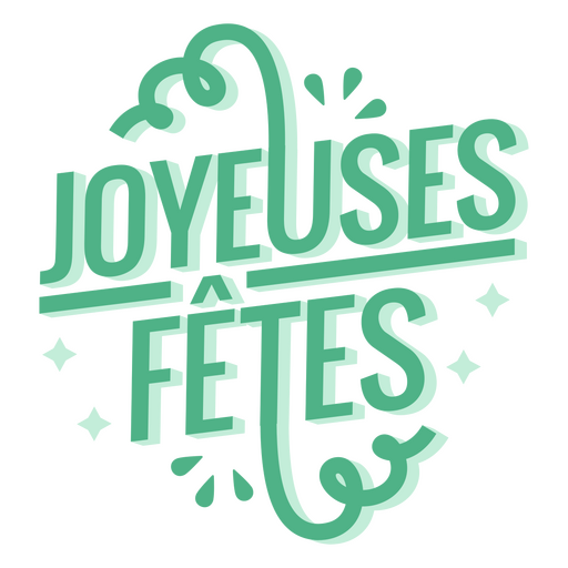 Gr?ner Schriftzug mit der Aufschrift ?joyeuses fetes? PNG-Design