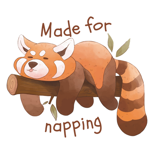Red panda sleeping on a branch with the words made for napping PNG Design