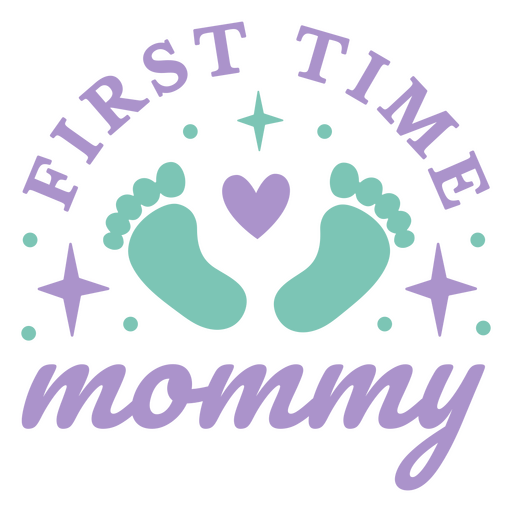 First time mommy svg PNG Design