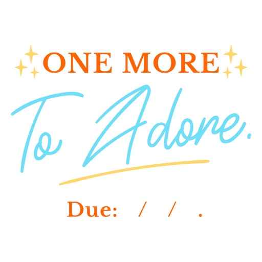 One more to adore due 1 PNG Design