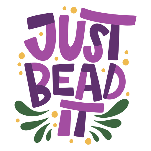 Just bead it - purple lettering PNG Design