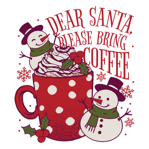 Lieber Weihnachtsmann, bitte bring Kaffee mit PNG-Design