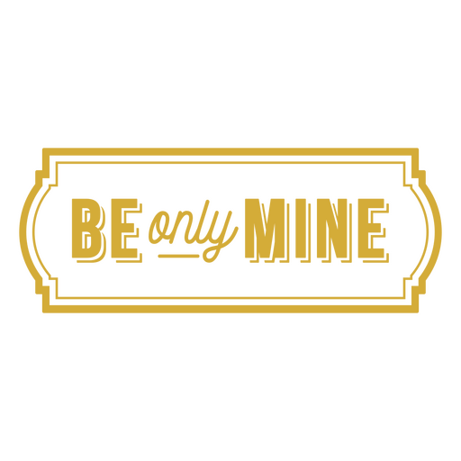 Be only mine label PNG Design