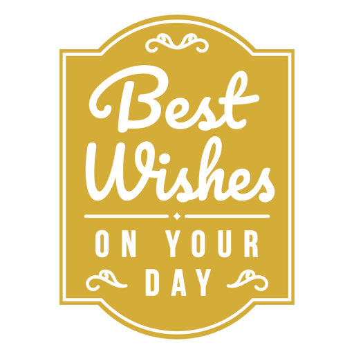 Best wishes on your day sign PNG Design