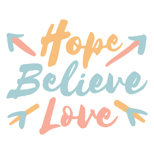 Hope believe love lettering PNG Design