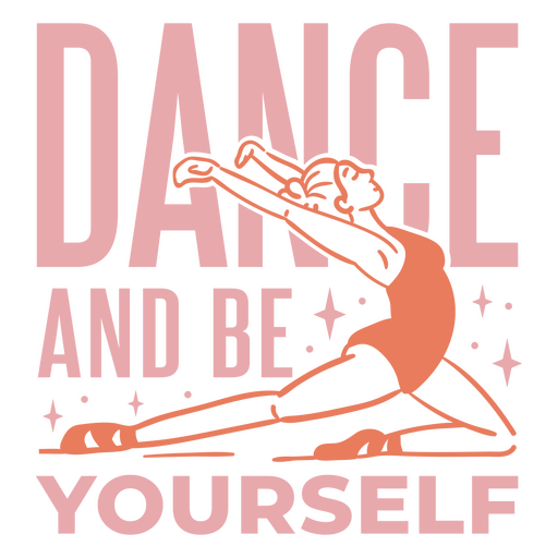 Tanze und sei du selbst PNG-Design
