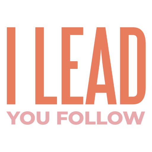 The words i lead you follow PNG Design