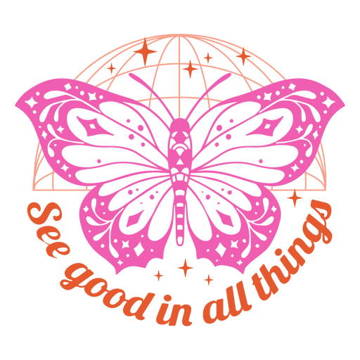 Ver el bien en todas las cosas con una mariposa rosa. Diseño PNG