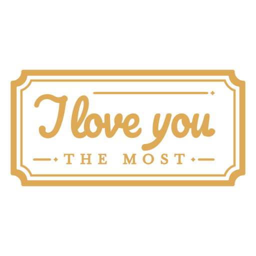 The i love you the most logo PNG Design