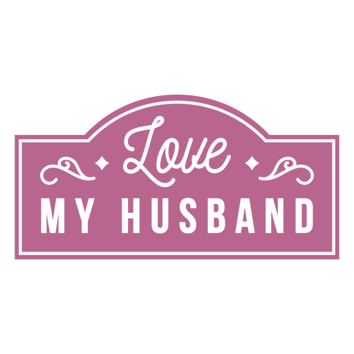 Sign that says love my husband PNG Design