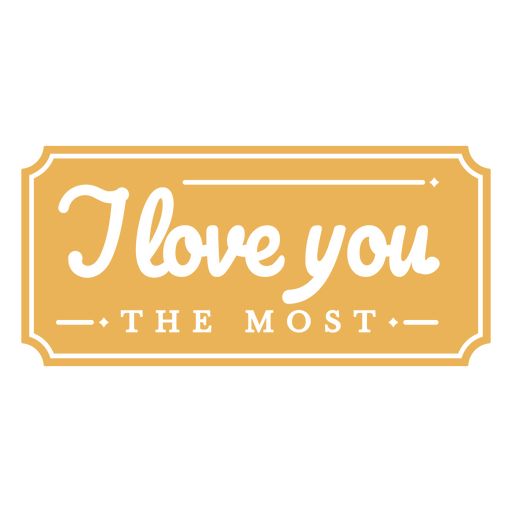 I love you the most yellow label PNG Design