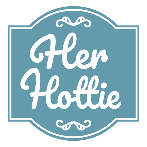 Ihr Hottie-Label PNG-Design