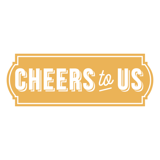 Cheers to us label PNG Design