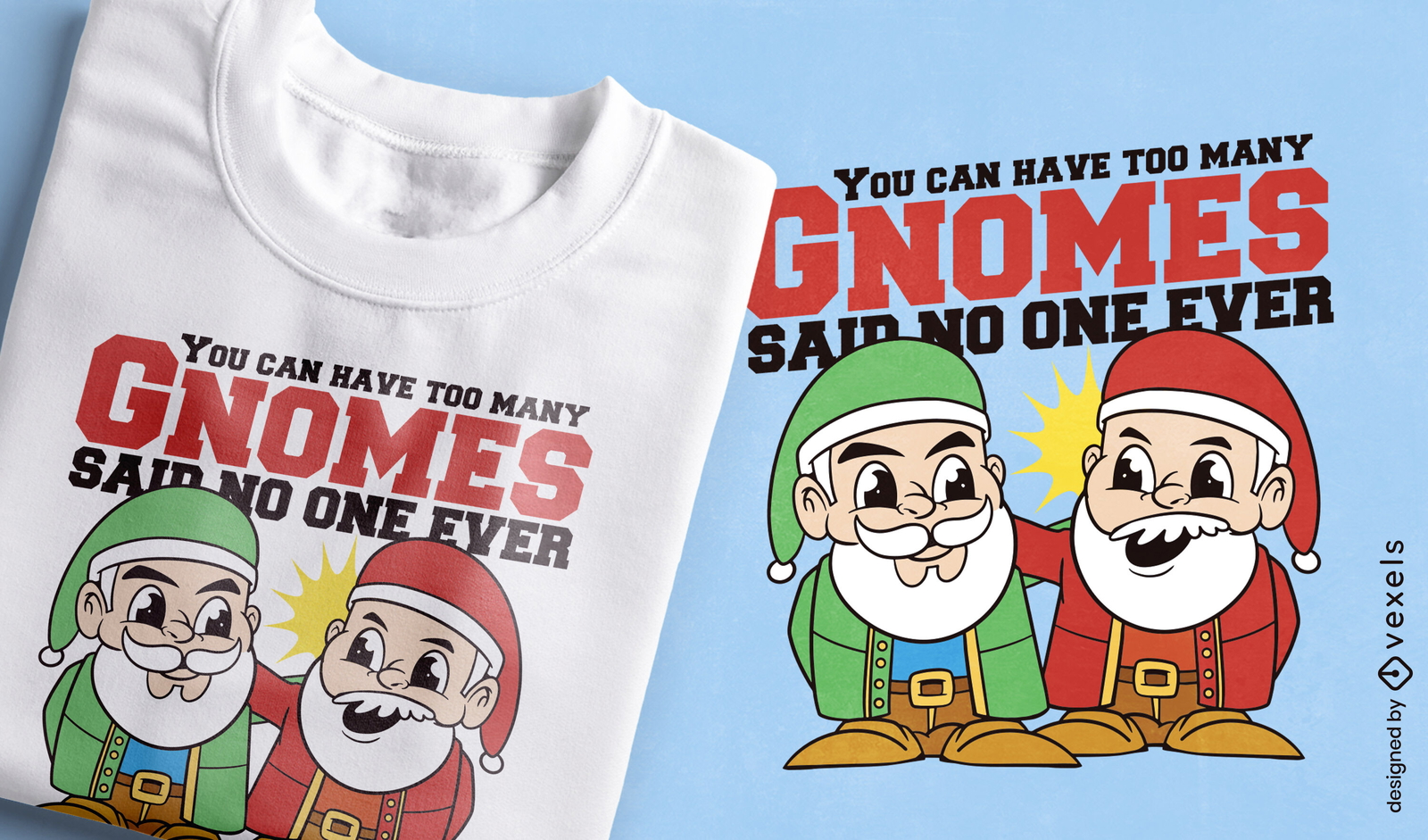 Design de camiseta com citação de gnomos