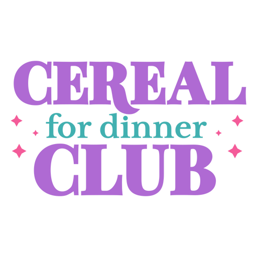 Cereal for dinner club lettering PNG Design