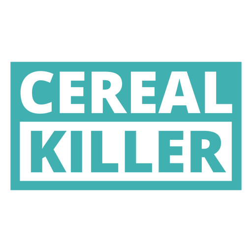 The cereal killer quote PNG Design