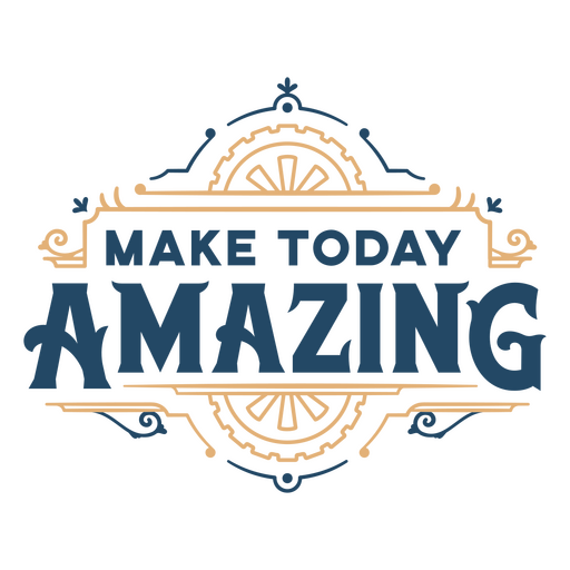 Make today amazing vintage quote PNG Design