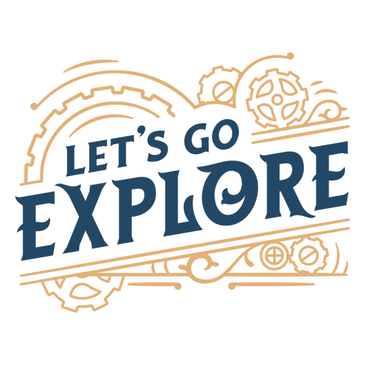 Let's Go Explore Vintage Quote PNG & SVG Design For T-Shirts