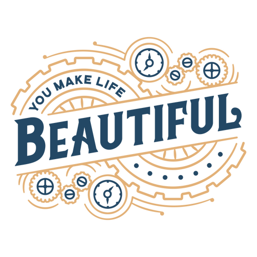 You make life beautiful vintage quote PNG Design