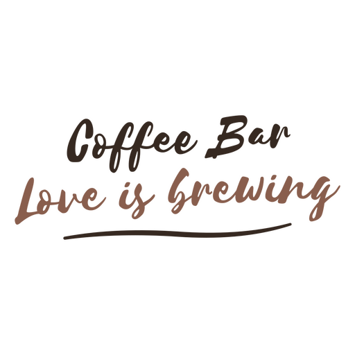 Coffee bar love is growing PNG Design