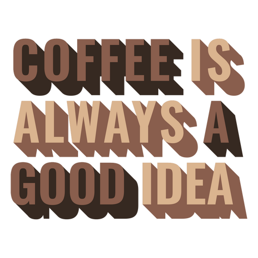 Café é sempre uma boa ideia Desenho PNG