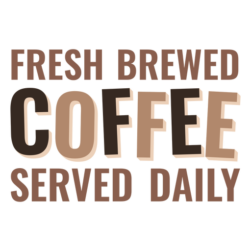 Café fresco servido diariamente Desenho PNG