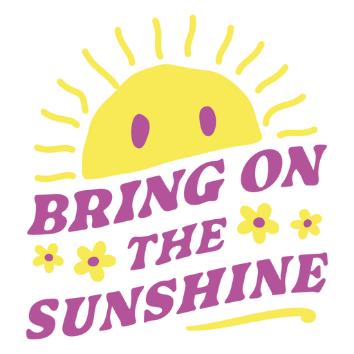 Bring den Sonnenschein-Schriftzug PNG-Design