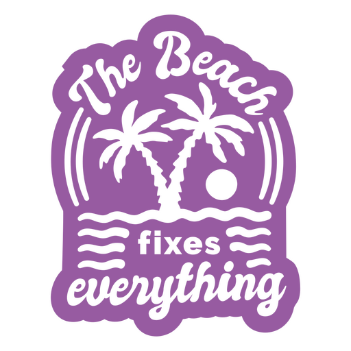 The beach fixes everything sticker PNG Design