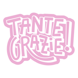 Pink sticker with the word tante grazie on it PNG Design