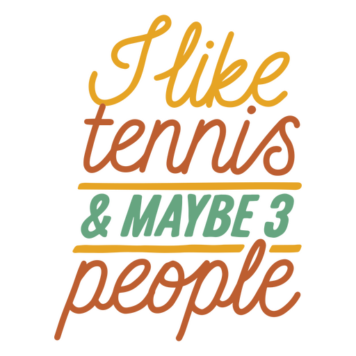 Ich mag Tennis und vielleicht 3 Leute PNG-Design
