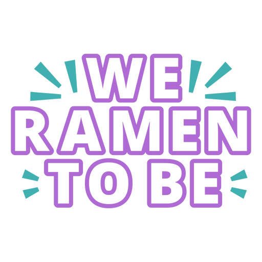 We ramen to be pun PNG Design