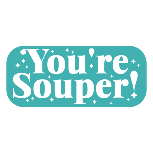 You're souper logo PNG Design