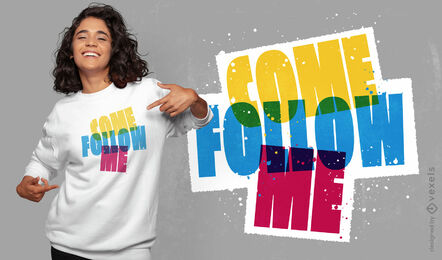 Follow me quote t-shirt design