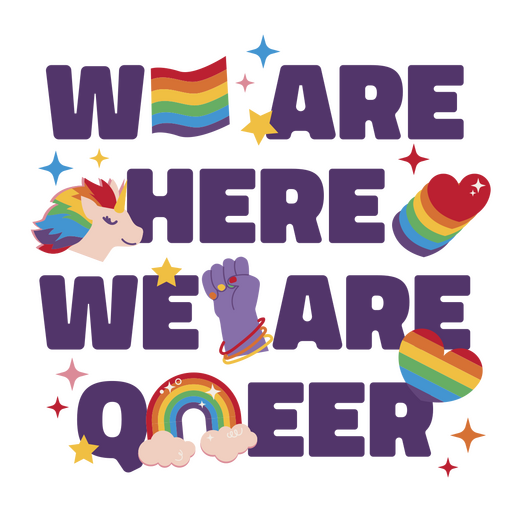 Estamos aquí, estamos en letras queer Diseño PNG