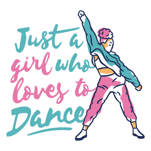Just a girl who loves to dance quote PNG Design