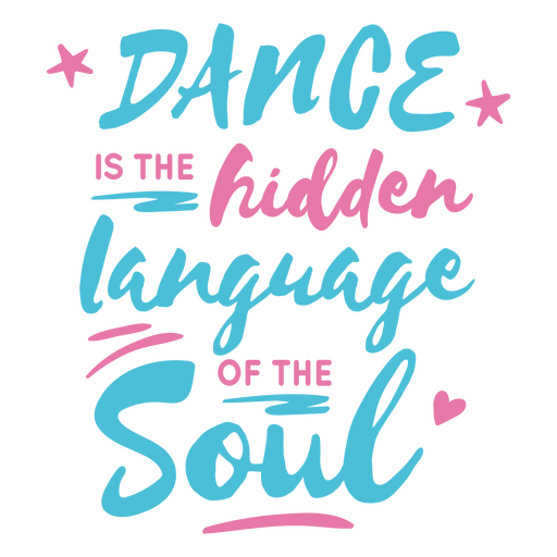 A dança é a linguagem oculta da alma Desenho PNG