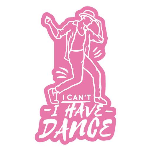 I can't have dance sticker PNG Design