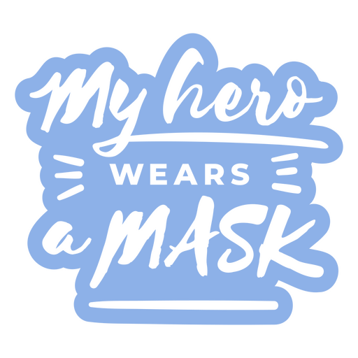 My hero wears a mask sticker PNG Design