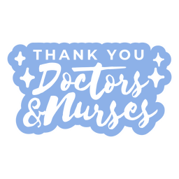 Thank You Doctors And Nurses Sticker PNG & SVG Design For T-Shirts