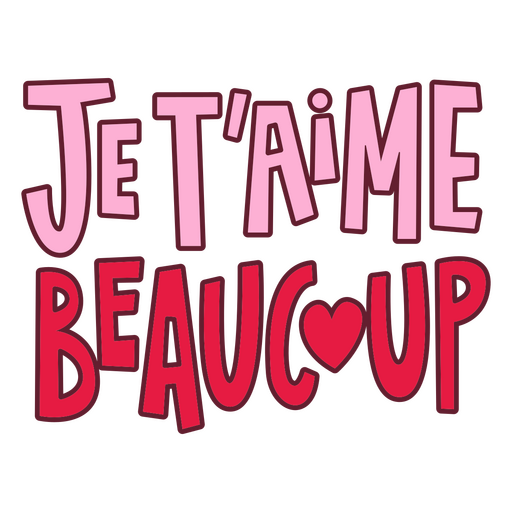 Je t'aime beaucoup quote PNG Design