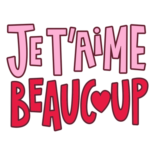 Zitat ?Je t&#39;aime beaucoup? PNG-Design