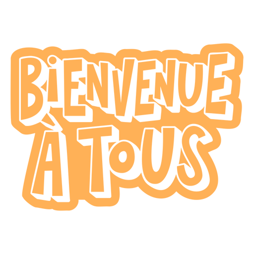 The words bienvenue a toux PNG Design