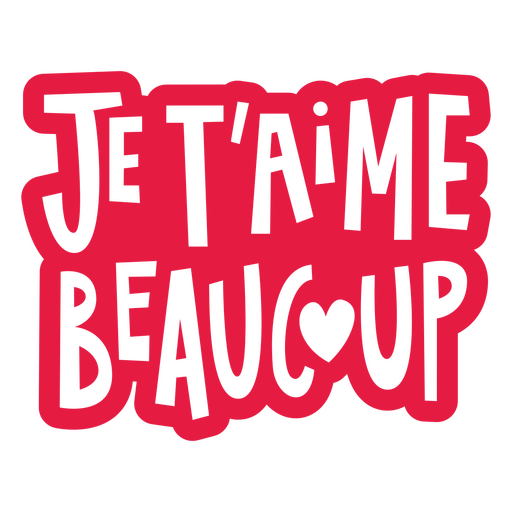 Je t&#39;aime beaucup Diseño PNG