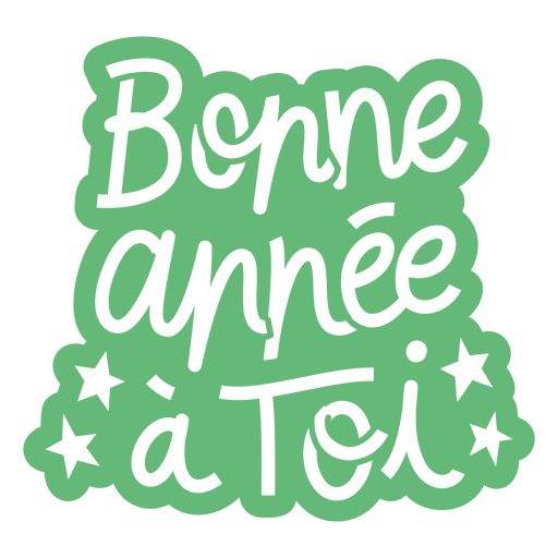 Green sticker with the words bonne annee a toi PNG Design