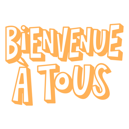 Bienvenue a tous lettering PNG Design