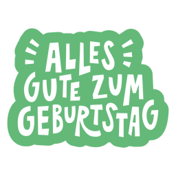 Green Sticker That Says Alles Gute Zum Geburtstag PNG & SVG Design For ...