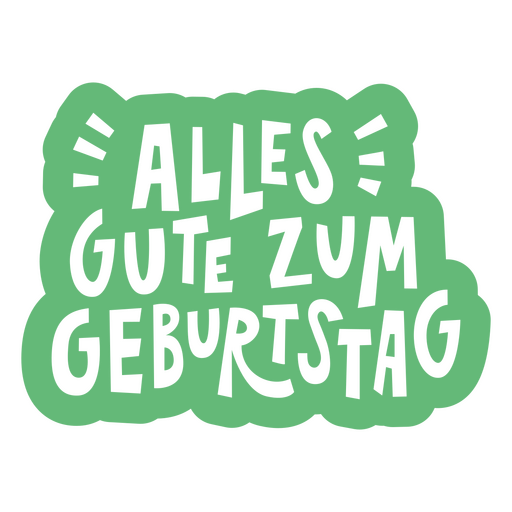 Green sticker that says alles gute zum geburtstag PNG Design