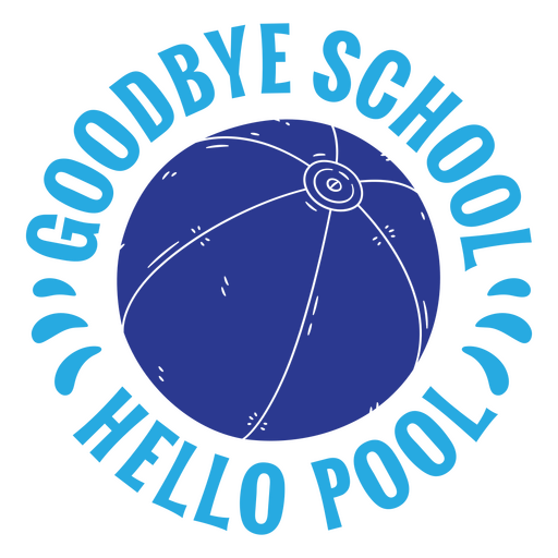 Goodbye school hello pool PNG Design