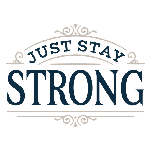 Just stay strong quote PNG Design