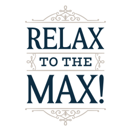 Entspannen Sie Sich Maximal PNG- Und SVG-Design Für T-Shirts